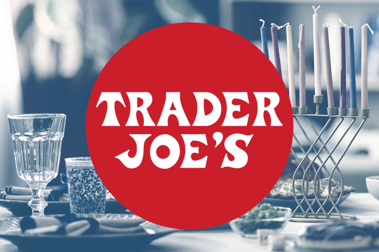 The 10 Best Trader Joe’s Products for Hanukkah The 10 Best Trader Joe’s Products for Hanukkah